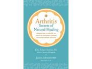 Arthritis Secrets of Natural Healing