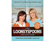 The Looneyspoons Collection Good Food Good Health Good Fun!