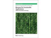 Biomass for Sustainable Applications RSC Green Chemistry