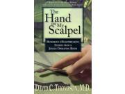 The Hand on My Scalpel Humorous Heartbreaking Stories from a Jungle Operating Room