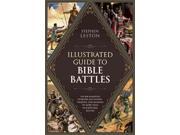 Illustrated Guide to Bible Battles ILL