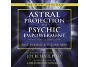 Astral Projection for Psychic Empowerment Meditation CD Companion Past Present Future Now The Now Program