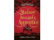 Madame Tussaud s Apprentice 1