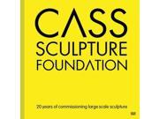 Cass Sculpture Foundation 20 Years of Commissioning Large Scale Sculpture