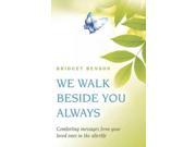 We Walk Beside You Always