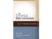 1 and 2 Thessalonians The Story of God Bible Commentary