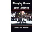 Changing Course in Latin America Party Systems in the Neoliberal Era Cambridge Studies in Comparative Politics