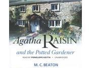 Agatha Raisin and the Potted Gardener Library Edition Agatha Raisin Mysteries