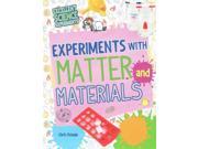 Experiments With Matter and Materials Excellent Science Experiments