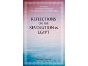 Reflections on the Revolution in Egypt The Great Unraveling The Remaking of the Middle East