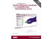 Introduction to Finite Element Analysis Using Solidworks Simulation 2014