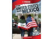 The United States and Mexico Cornerstones of Freedom. Third Series