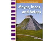 Mayas Incas and Aztecs World Cultures Through Time