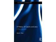 A History of Czechs and Jews A Slavic Jerusalem Routledge Jewish Studies