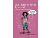 Can I Tell You About Dyslexia? Can I Tell You About... ?