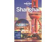 Lonely Planet Shanghai LONELY PLANET SHANGHAI