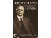 Richard T. Ely s Critique of Capitalism