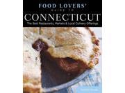 Food Lovers Guide to Connecticut The Best Restaurants Markets Local Culinary Offerings Food Lovers