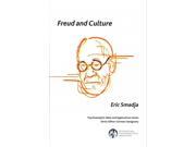 Freud and Culture Psychoanalytic Ideas and Applications