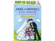 Annie and Snowball and the Wedding Day Annie and Snowball Ready to Read
