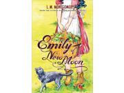 Emily of New Moon Emily Trilogy New