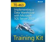 Implementing a Data Warehouse with Microsoft SQL Server 2012 Training Kit Exam 70 463