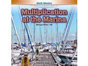 Multiplication at the Marina Multiply Within 100 Math Masters Operations and Algebraic Thinking