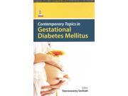 Contemporary Topics in Gestational Diabetes Mellitus 1