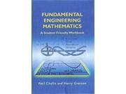 Fundamental Engineering Mathematics A Student Friendly Workbook