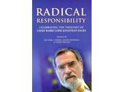 Radical Responsibilty Celebrating the Thought of Chief Rabbi Lord Jonathan Sacks