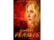 Kindling Flames Flying Sparks Ancient Fire