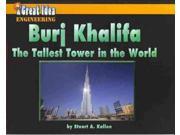 Burj Khalifa The Tallest Tower in the World A Great Idea Engineering