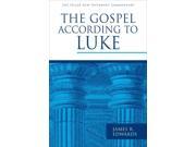 The Gospel According to Luke Pillar New Testament Commentary