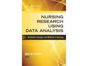 Nursing Research Using Data Analysis Qualitative Designs and Methods in Nursing Qualitative Designs and Methods