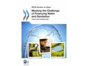 Meeting the Challenge of Financing Water and Sanitation OECD Studies on Water