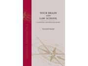 Your Brain and Law School Context and Practice Series