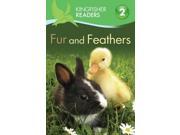 Fur and Feathers Kingfisher Readers. Level 2