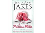 The Princess Within for Teens