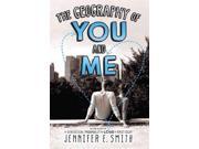 The Geography of You and Me Reprint