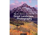The Art Science and Craft of Great Landscape Photography