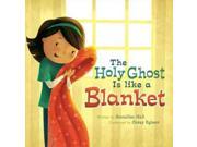 The Holy Ghost Is Like a Blanket BRDBK