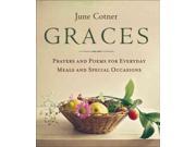 Graces Prayers and Poems for Everyday Meals and Special Occasions