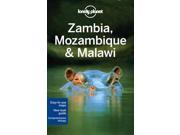 Lonely Planet Zambia Mozambique Malawi LONELY PLANET ZAMBIA