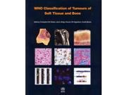 WHO Classification of Tumours of Soft Tissue and Bone World Health Organization Classification of Tumours 4