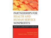 Partnerships for Health and Human Service Nonprofits From Collaborations to Mergers