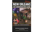 New Orleans The Underground Guide