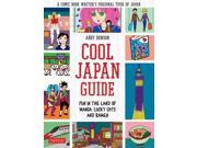 Cool Japan Guide Fun in the Land of Manga Lucky Cats and Ramen