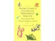 From Clery s Clock to Wanderly Wagon
