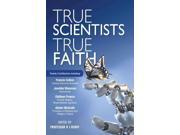 True Scientists True Faith