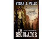 The Regulator A Frontier Forensic Mystery Featuring Murphy